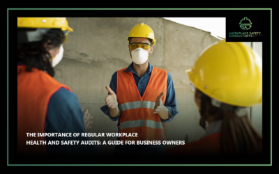 The importance of regular workplace health and safety audits: a guide for business owners